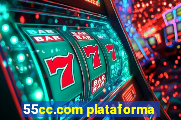 55cc.com plataforma